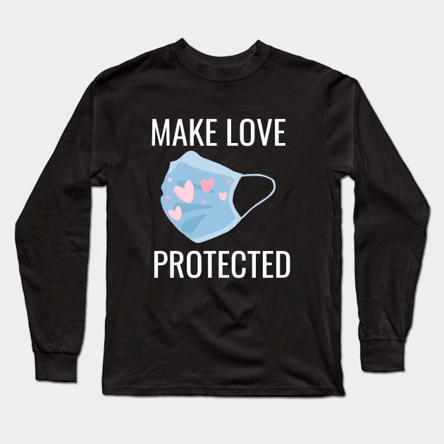 Make Love, Not War, Make Love Protected Long Sleeve T-Shirt by Intellectual Asshole